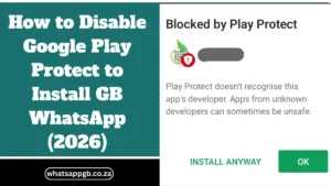How to Disable Google Play Protect to Install GB WhatsApp (2026)
