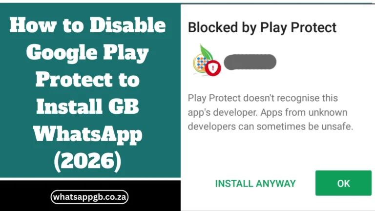 How to Disable Google Play Protect to Install GB WhatsApp (2026)