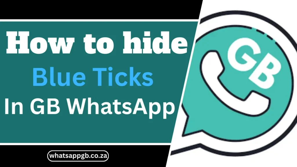 How to Hide Blue Ticks in GB WhatsApp Complete Guide 2026